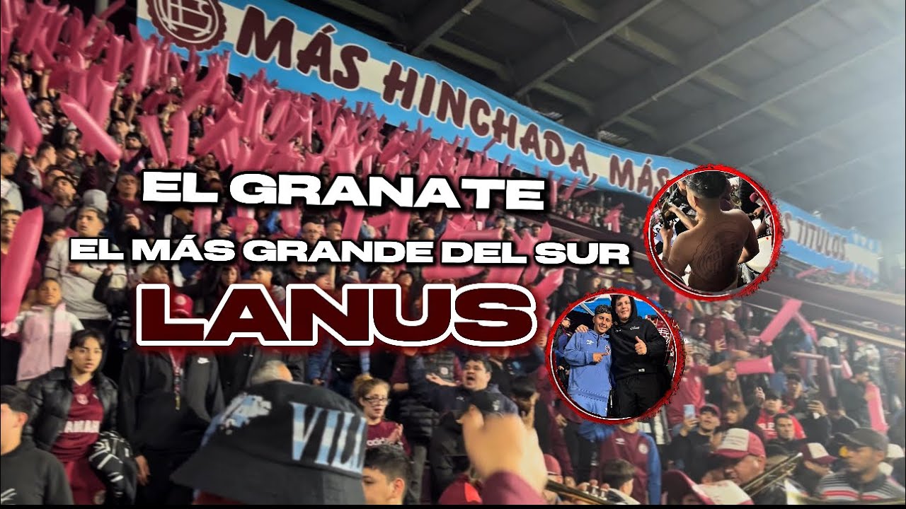 LANUS || EL GRANATE EL MÁS GRANDE DEL SUR 