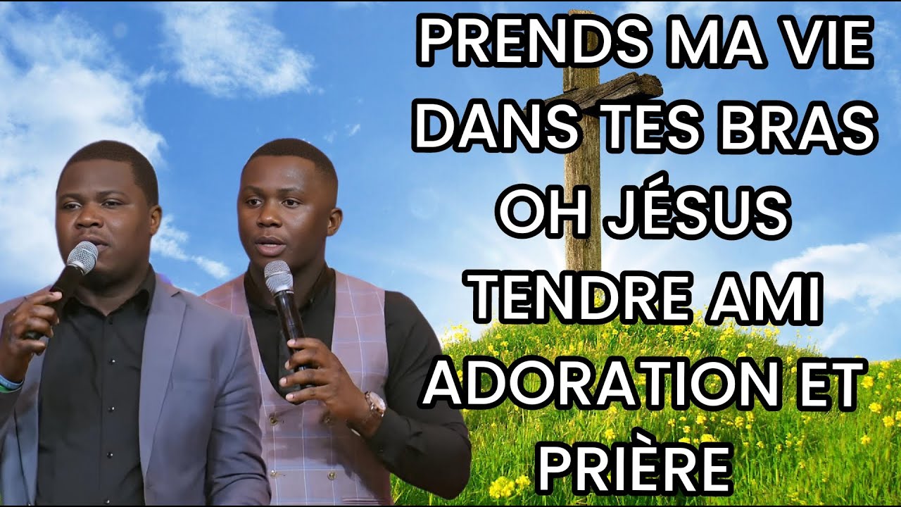 PRENDS MA VIE DANS TES BRAS OH JÉSUS TENDRE AMI ADORATION ET PRIÈRE