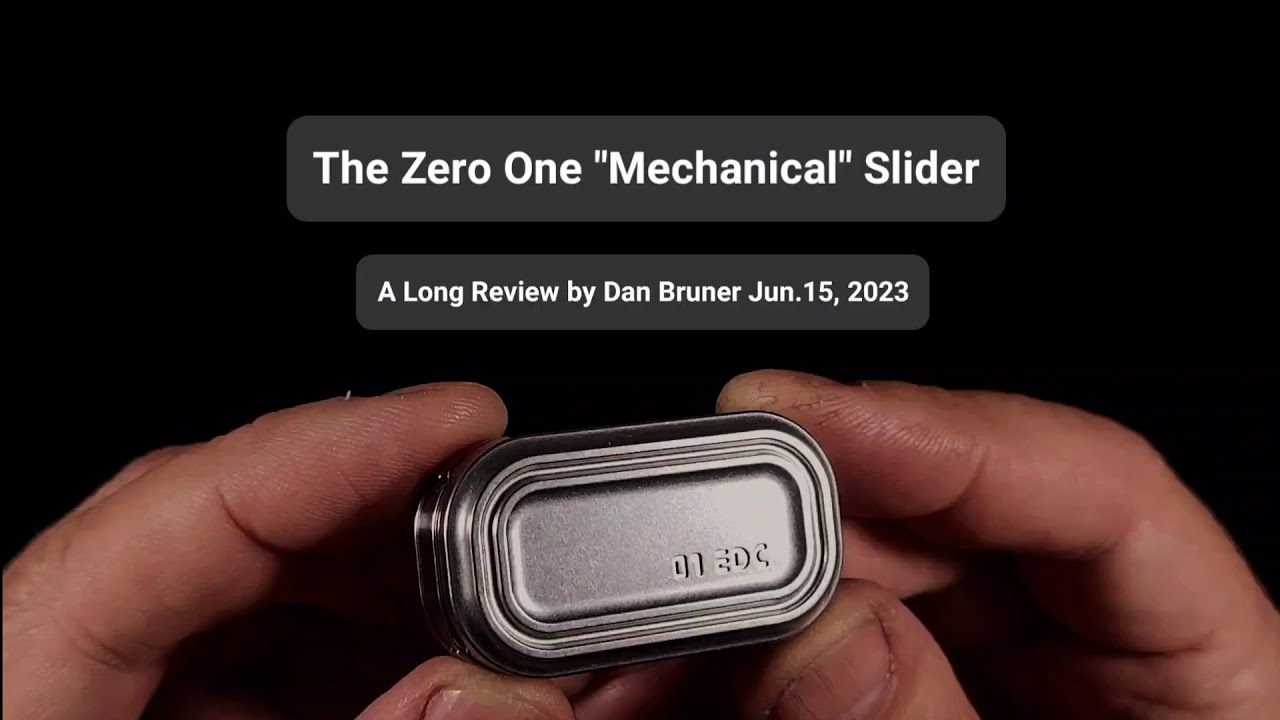 The Zero One "3-Level Mechanical" Slider - A Long Review By Dan Bruner Jun.15, 2023