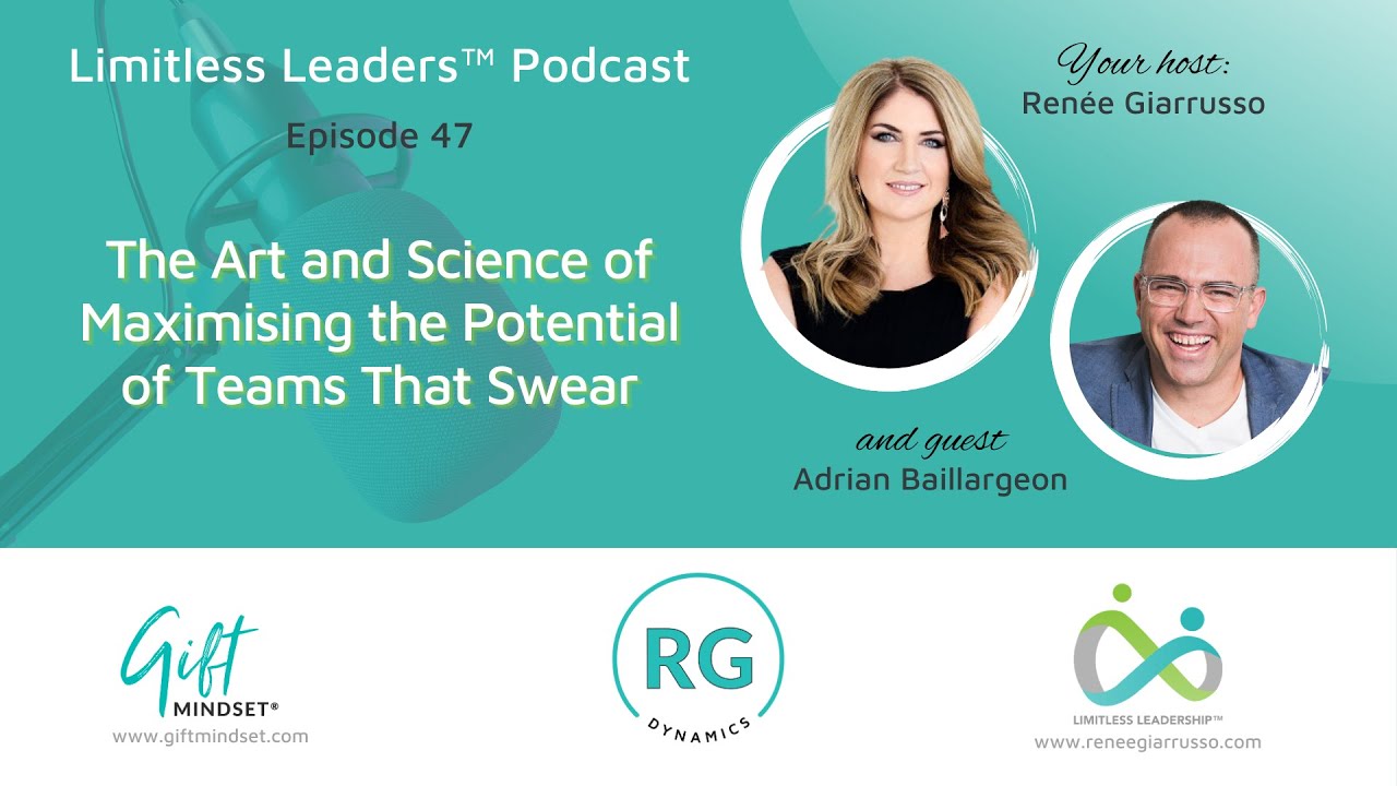 LL Podcast Ep 47. Art and Science - Maximising Potential of Teams That Swear w/ Adrian Baillargeon
