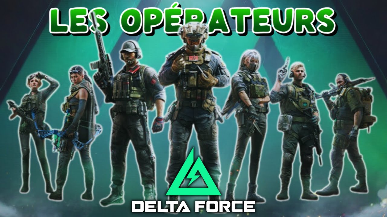 Tout SAVOIR sur Les OPÉRATEURS de DELTA FORCE !