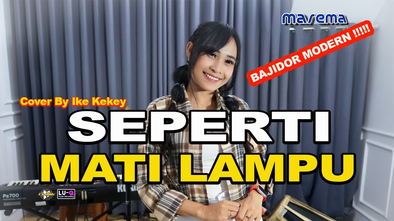 SEPERTI MATI LAMPU - COVER BY IKE KEKEY - BAJIDOR MODERN - MAREMA