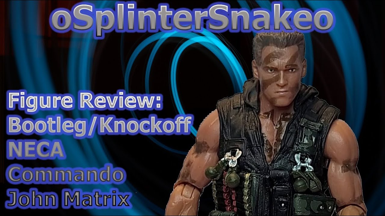 Bootleg/Knockoff - NECA Commando - John Matrix Review