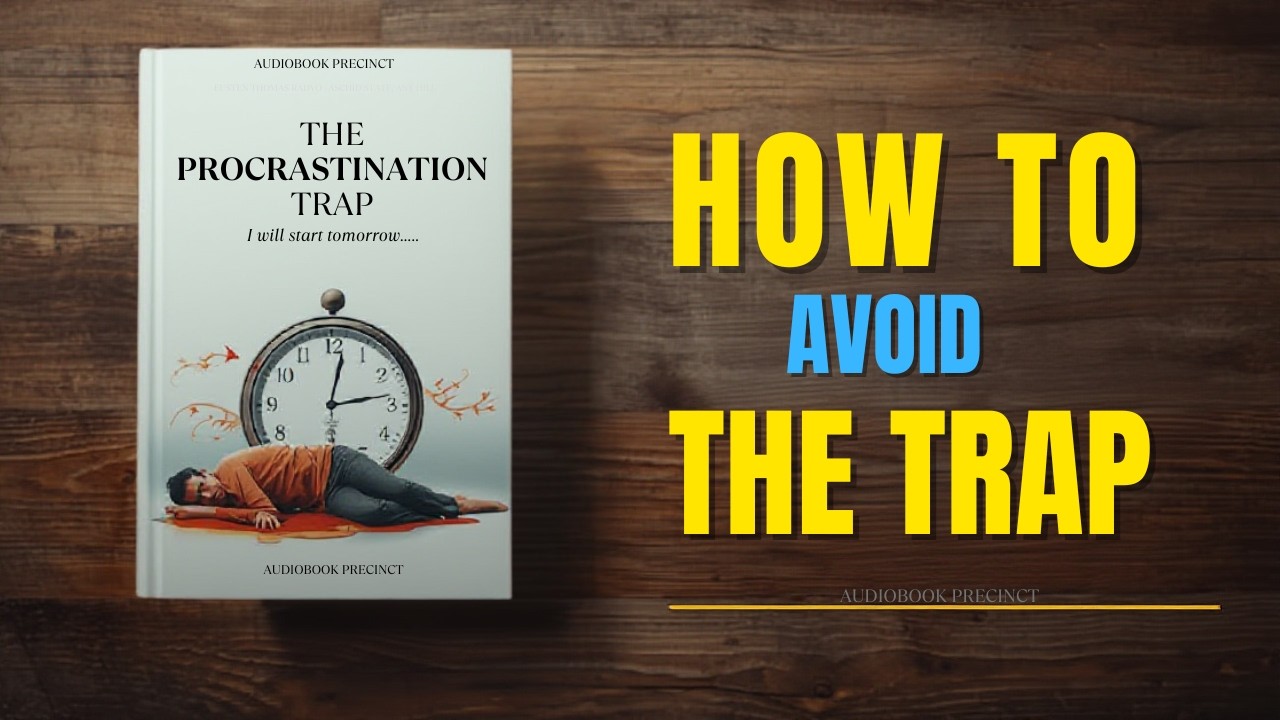 The Procrastination Trap — HOW TO NEVER PROCRASTINATE AGAIN