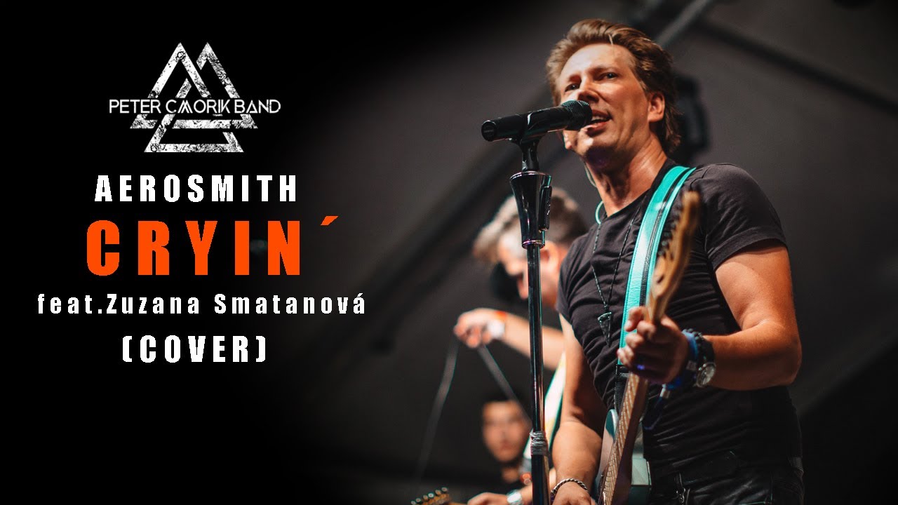 AEROSMITH - CRYIN'(cover by Peter Cmorik Band feat.Zuzana Smatanová)