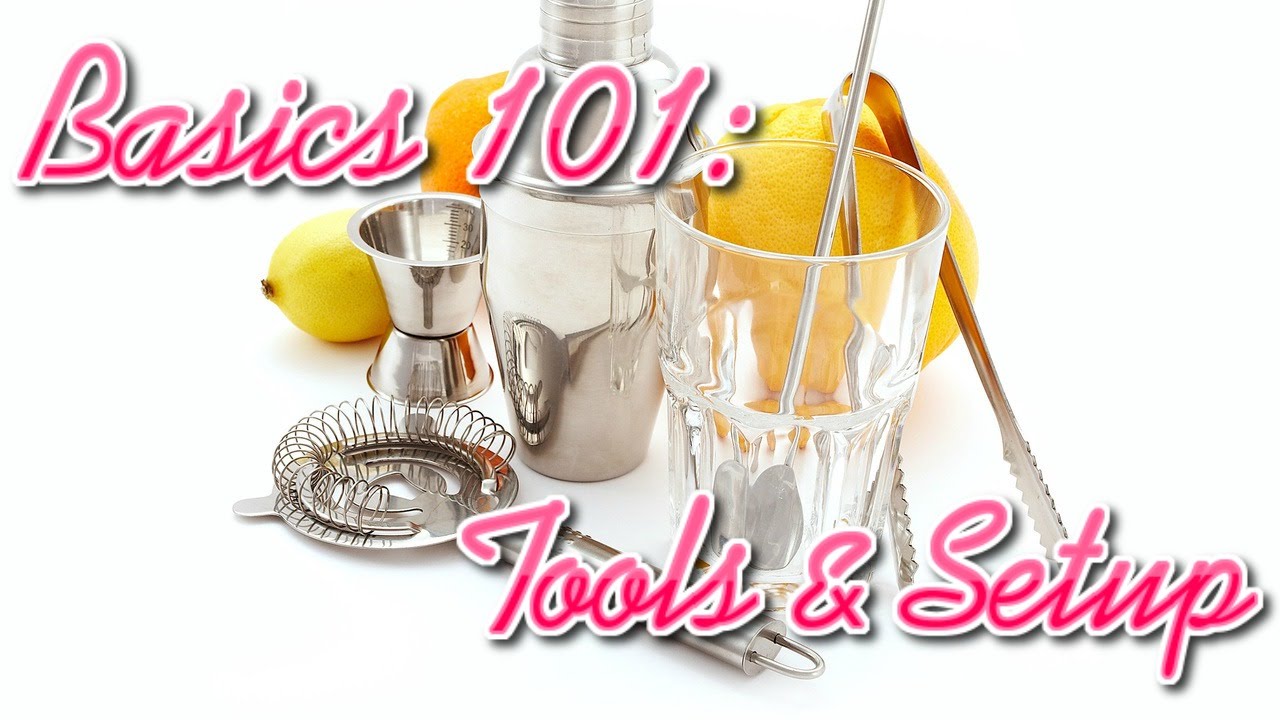 Bar Tools & Setup| Basics 101
