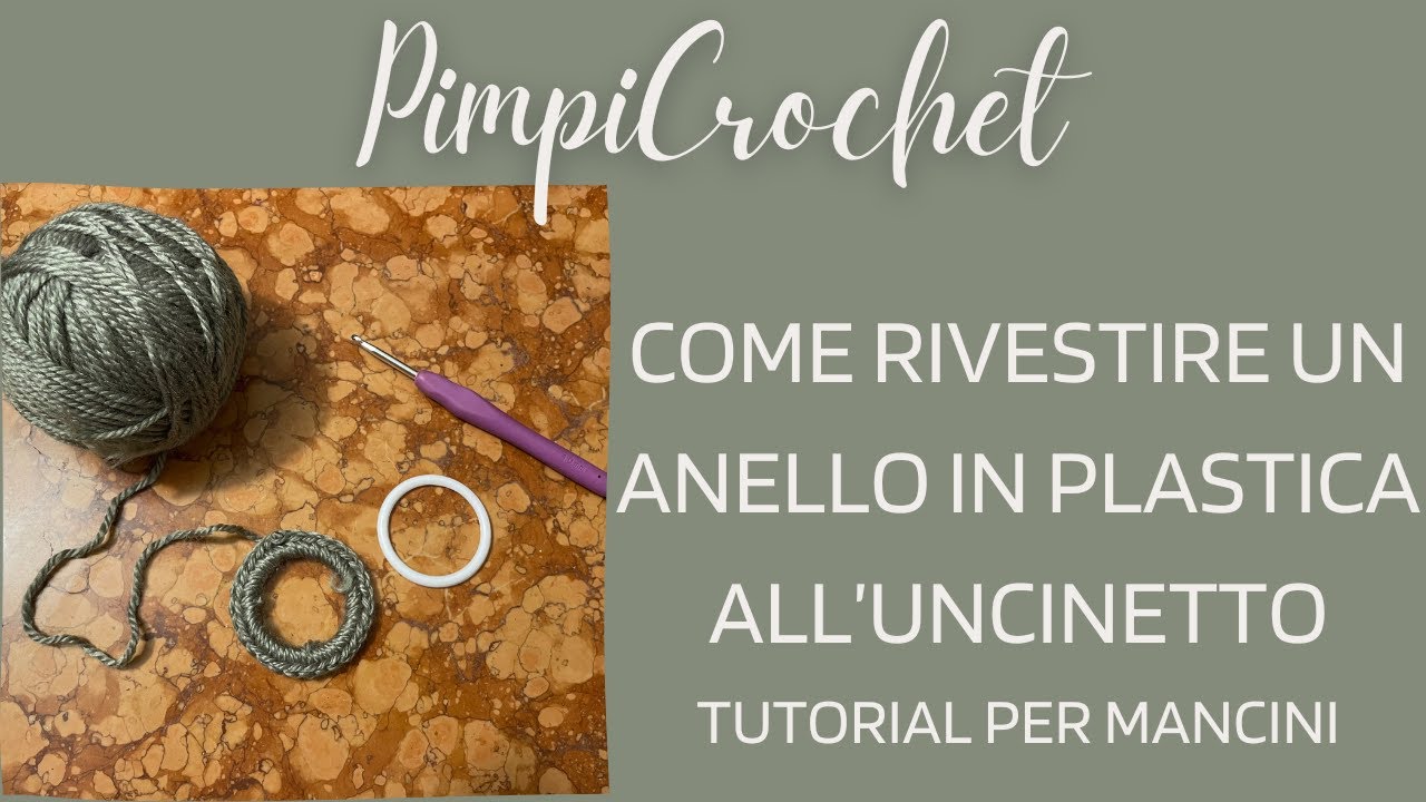 Come rivestire un anello in plastica all'uncinetto |Tutorial per mancini| PimpiCrochet|
