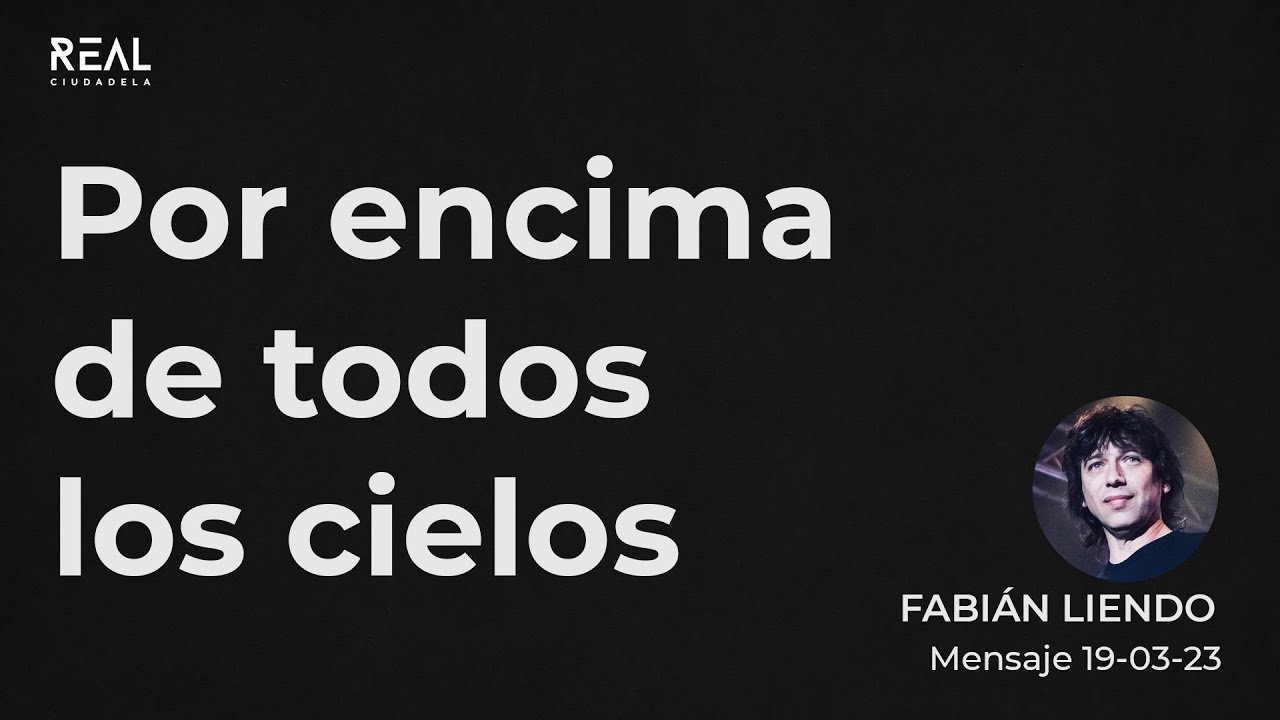 Por encima de todos los cielos - Fabián Liendo - 19 03 23