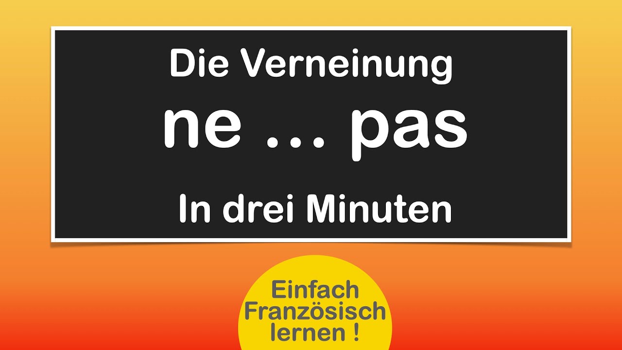 ne ... pas Verneinung / Einfach lernen!