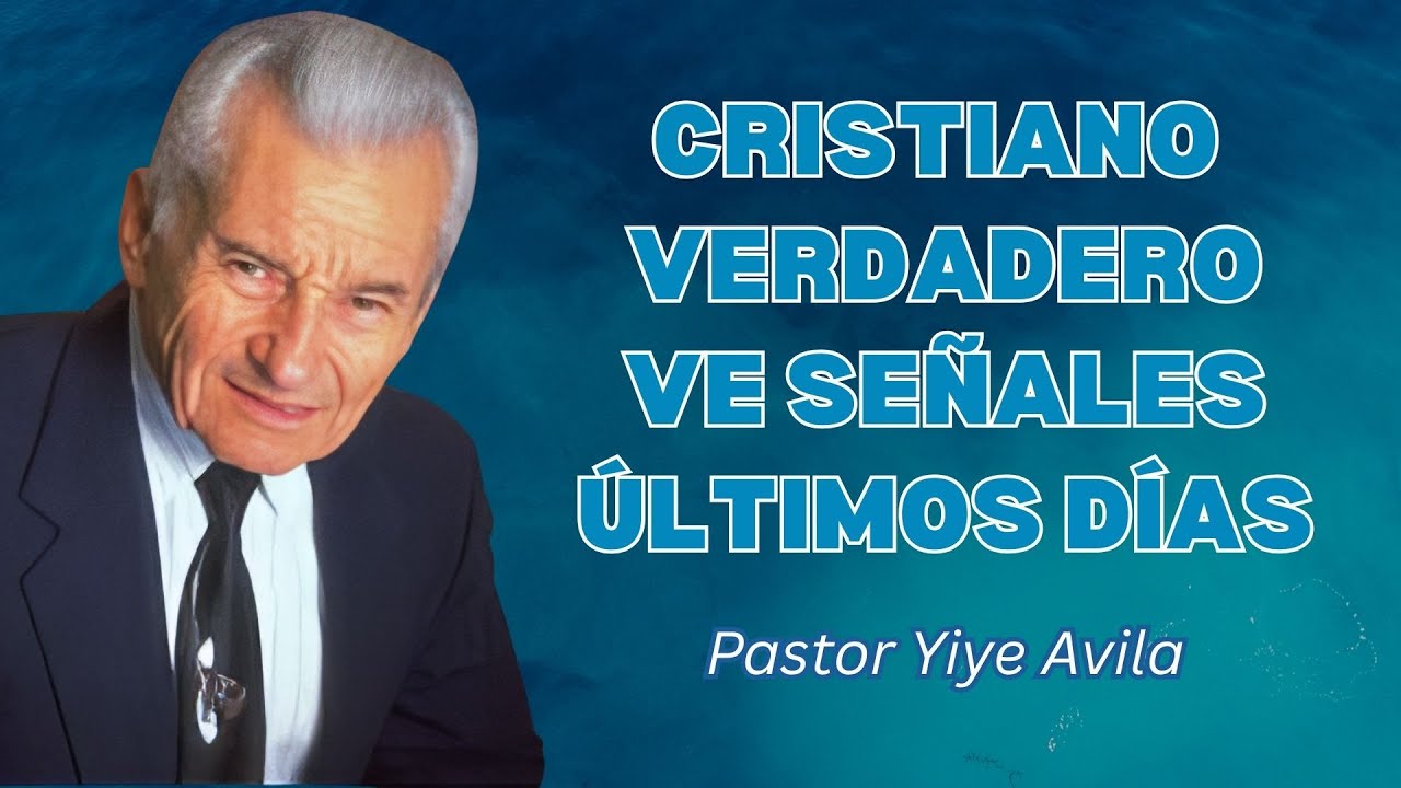 Solo El Verdadero Cristiano Puede Ver Estas Señales En Los Últimos Días! - Yiye Ávila