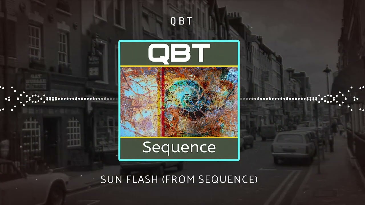 Qbt - Sun Flash (from Sequence Ep)