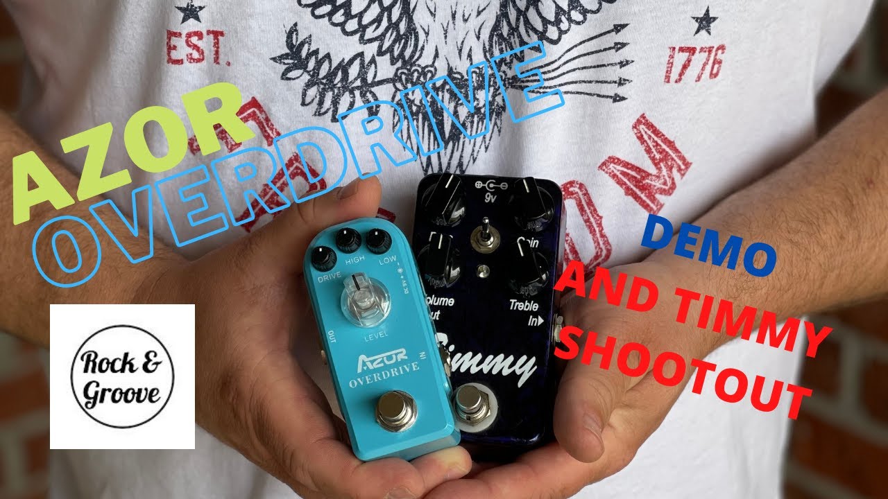 AZOR BLUE OVERDRIVE PEDAL | Review and Demo | TIMMY SHOOTOUT | ROCK AND GROOVE