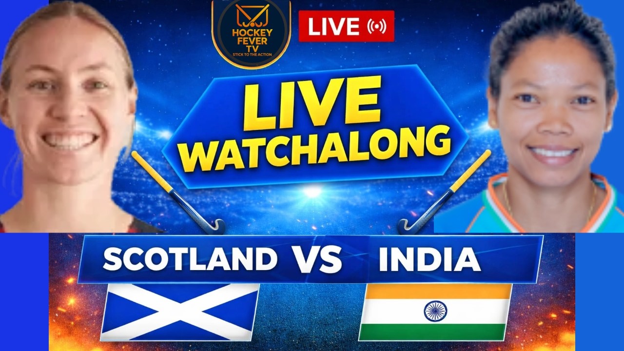 Scotland vs India FIH Women's World Cup Qualifiers 2026 | The Watch Along Live