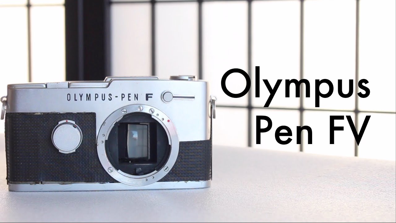Half-Frames: Olympus Pen FV