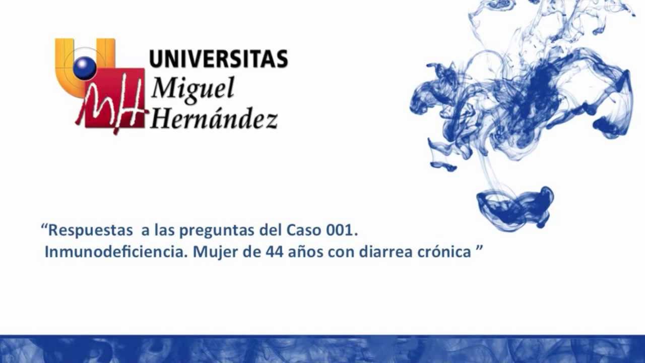 umh1947 2012-13 Caso001 Inmunodeficiencia Mujer de 44 a&ntilde;os con diarrea cr&oacute;nica