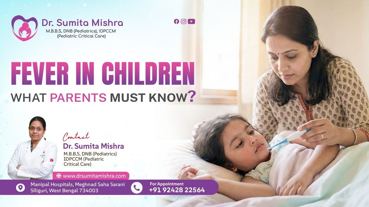Fever in Children - What parent Must Know? | Dr. Sumita Mishra