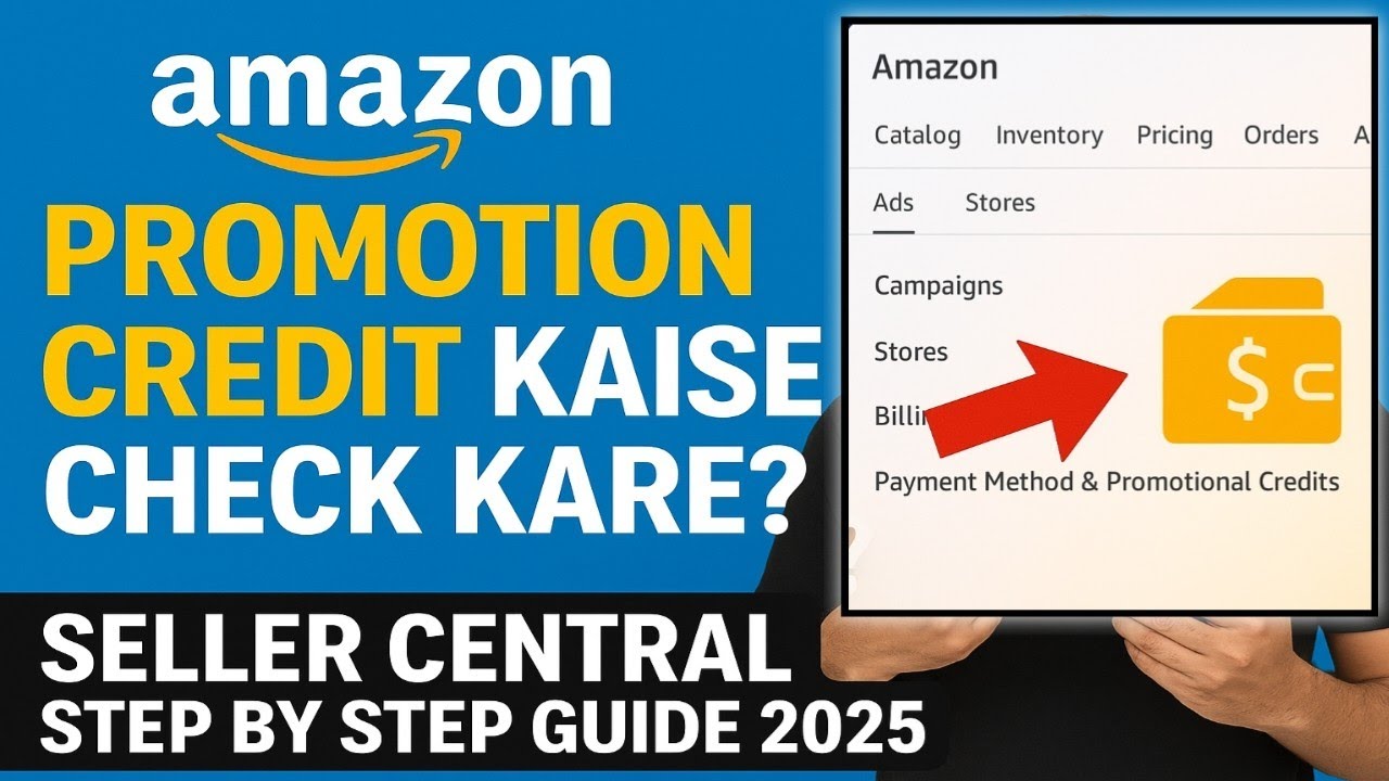 Amazon Promotion Credit Kaise Check Kare? | Seller Central Step by Step Guide 2025