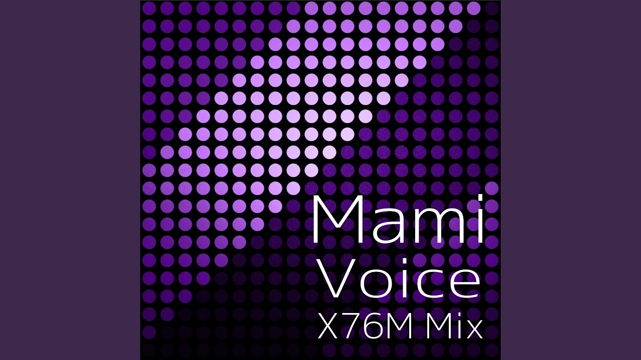Voice（X76M Mix）