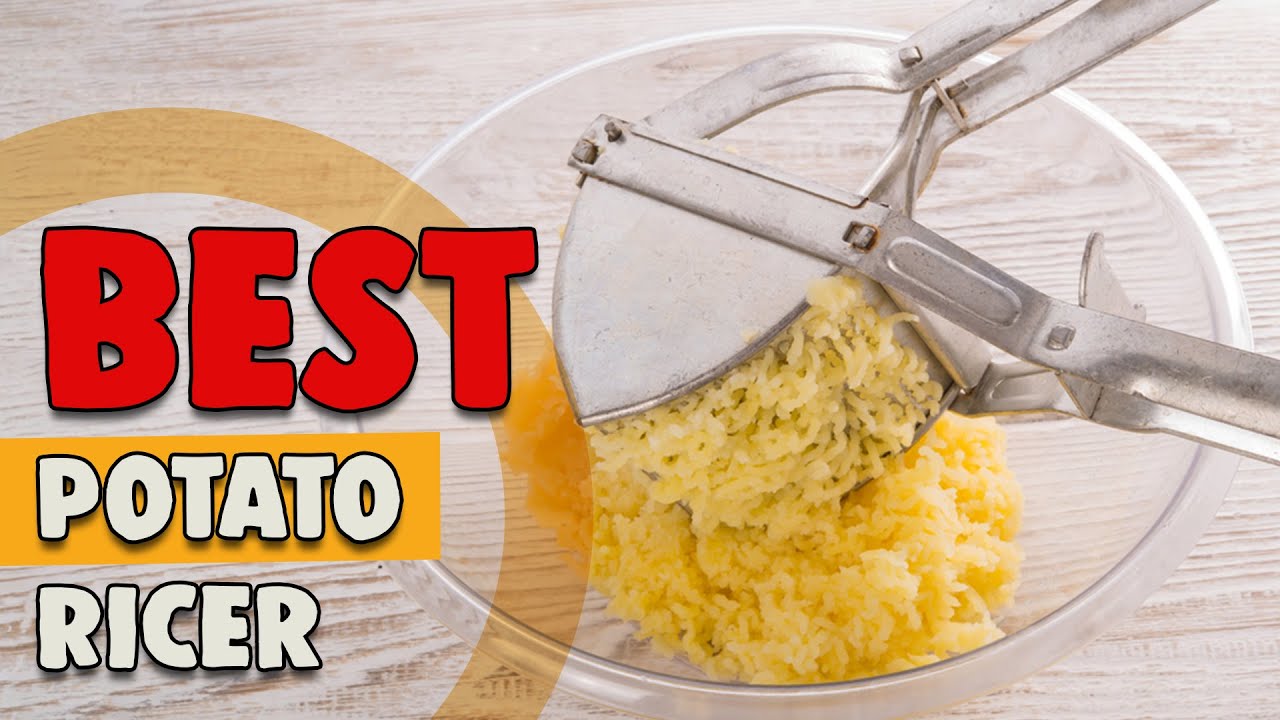 Best Potato Ricer – Top & Affordable Products!