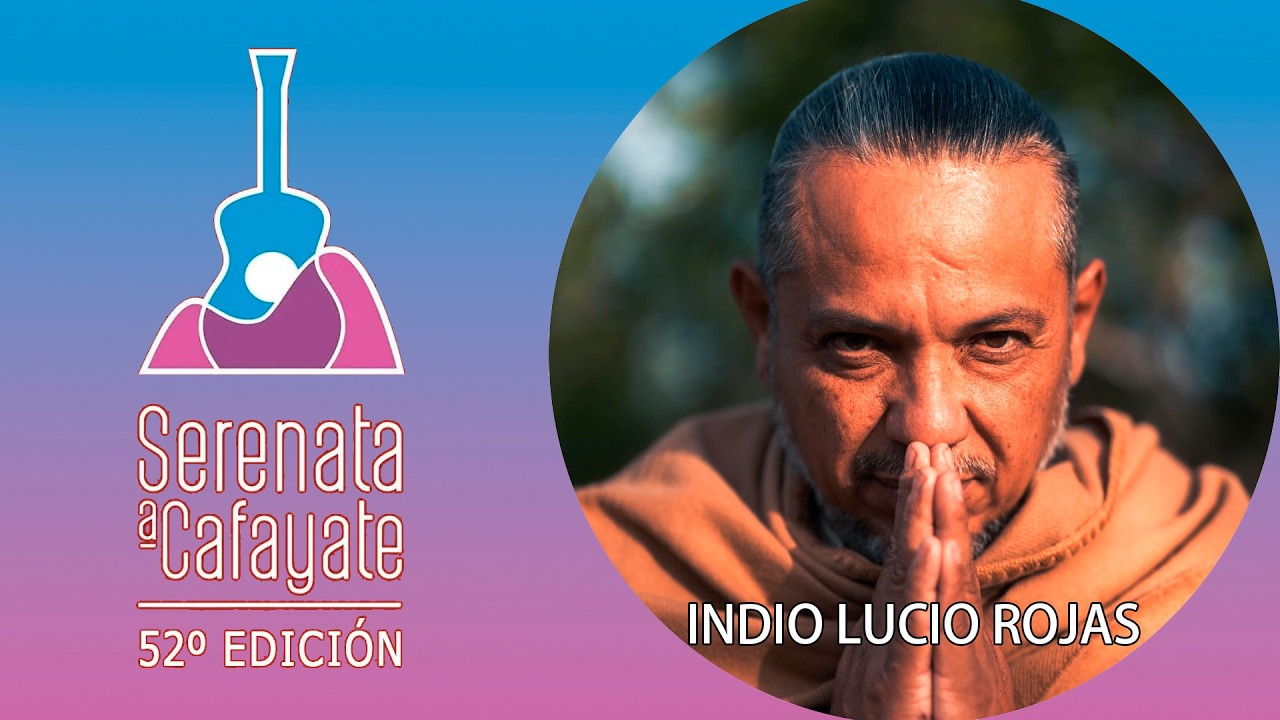 Indio Lucio Rojas - 52° Serenata a Cafayate 2026