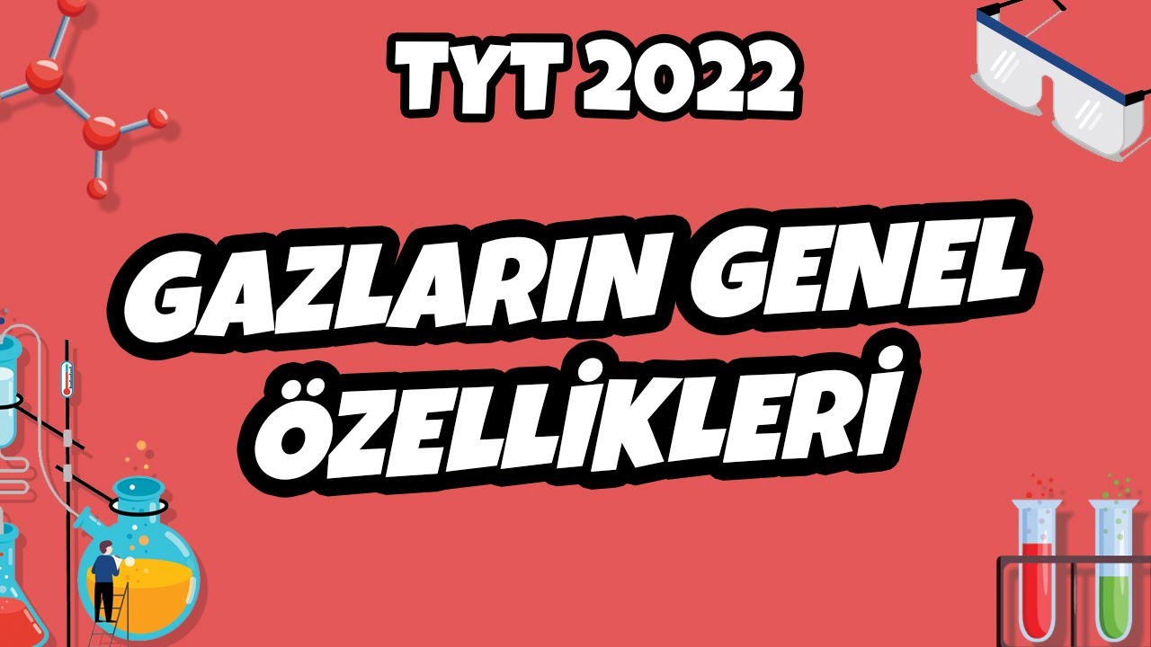 Gazların Genel Özellikleri | TYT Kimya 2022 #hedefekoş