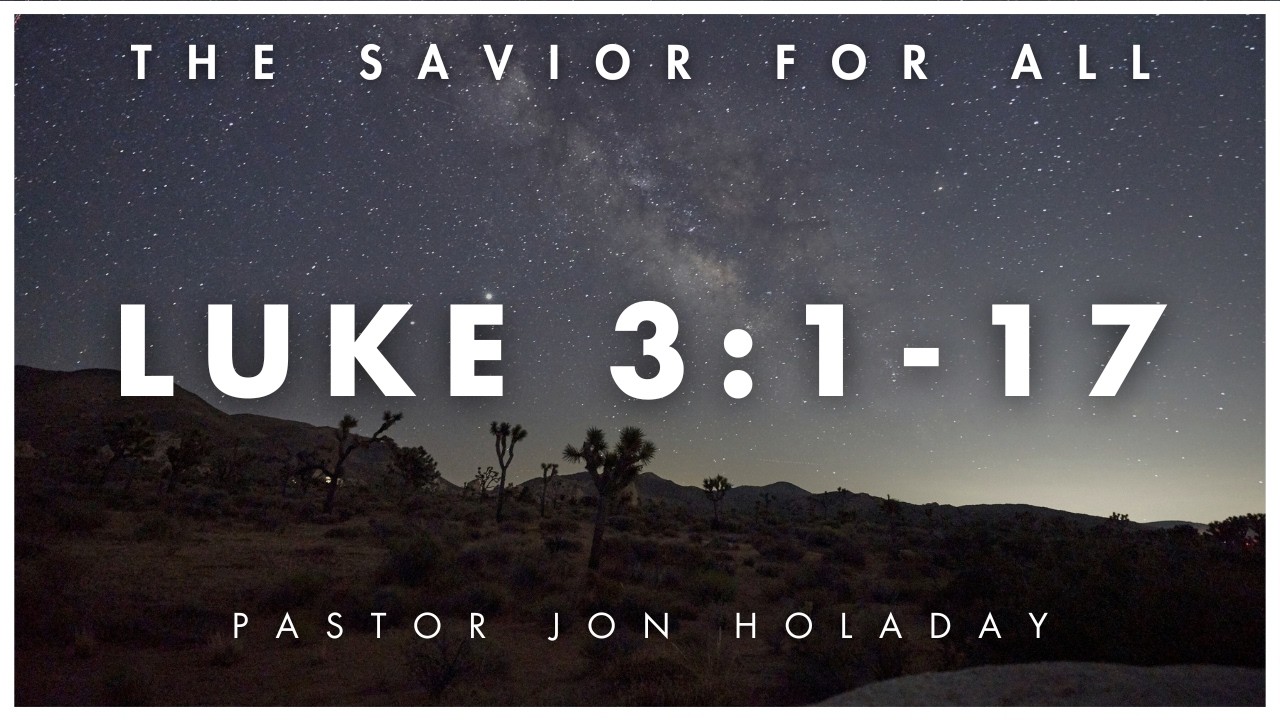 Luke || Sunday Morning Service || Pastor Jon Holaday