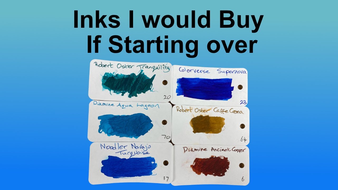 Fountain Pen Inks I Would Buy If Restarting My Collection/Accumulation