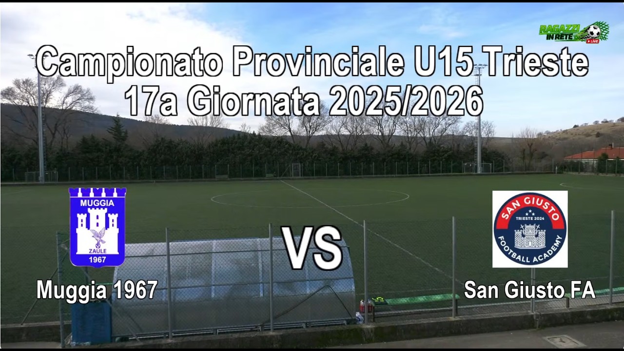 Campionato U15 Provinciale Girone Trieste 17a Giornata Muggia 1967 vs San Giusto FA