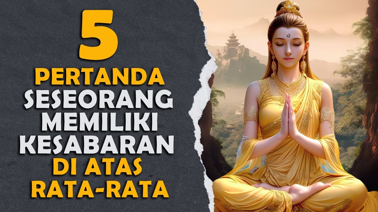 5 Pertanda Seseorang Memiliki Kesabaran di Atas Rata-rata | Buddha | Rakit Tua