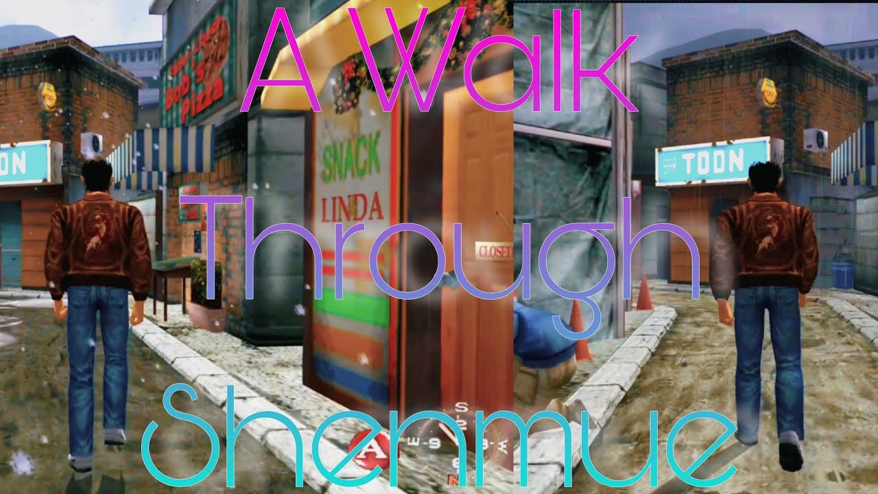 A Walk Through Shenmue: Double Walk Special! Dobuita Rain/Snow Days
