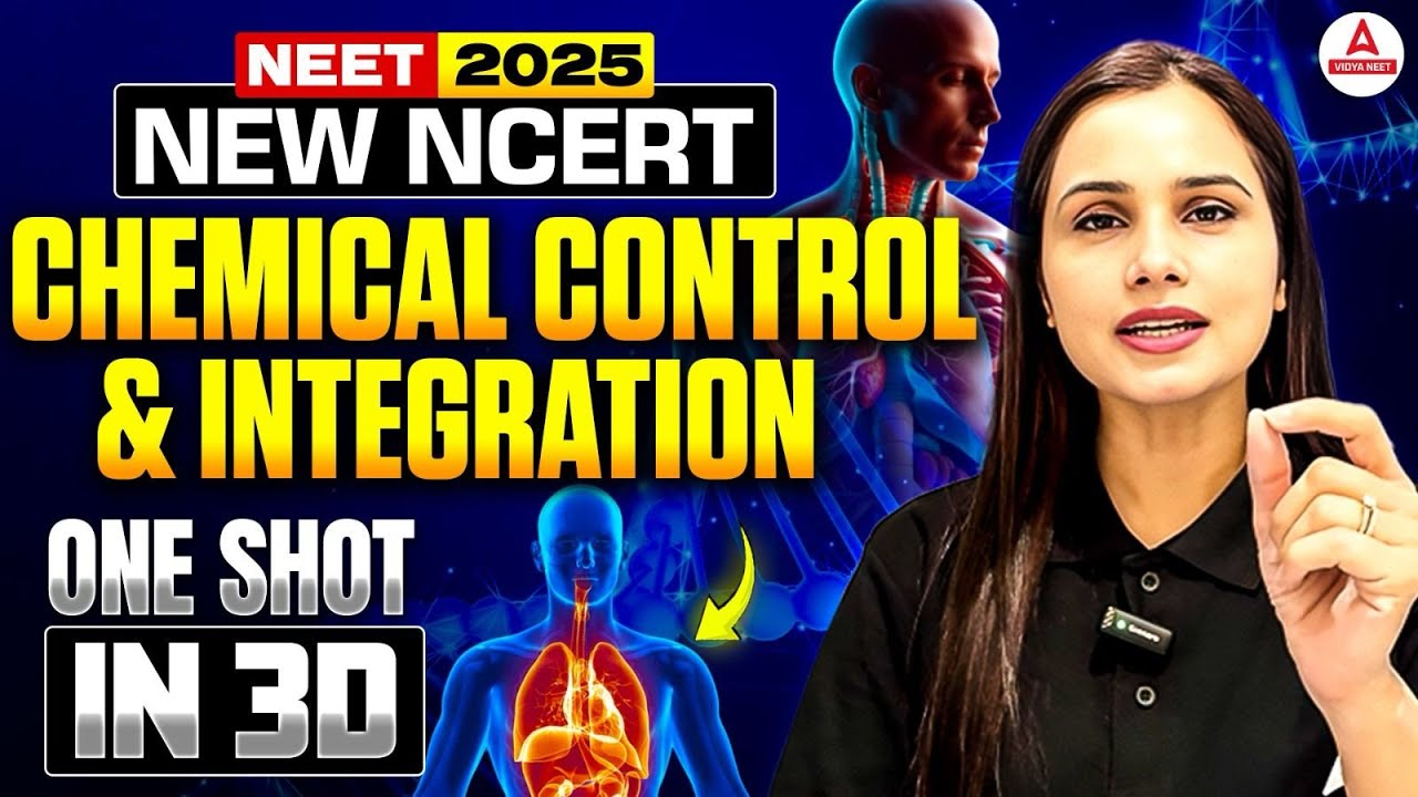 NEET 2025 Biology One Shot | Chemical Control & Integration in 3D | Dr. Gargi Singh