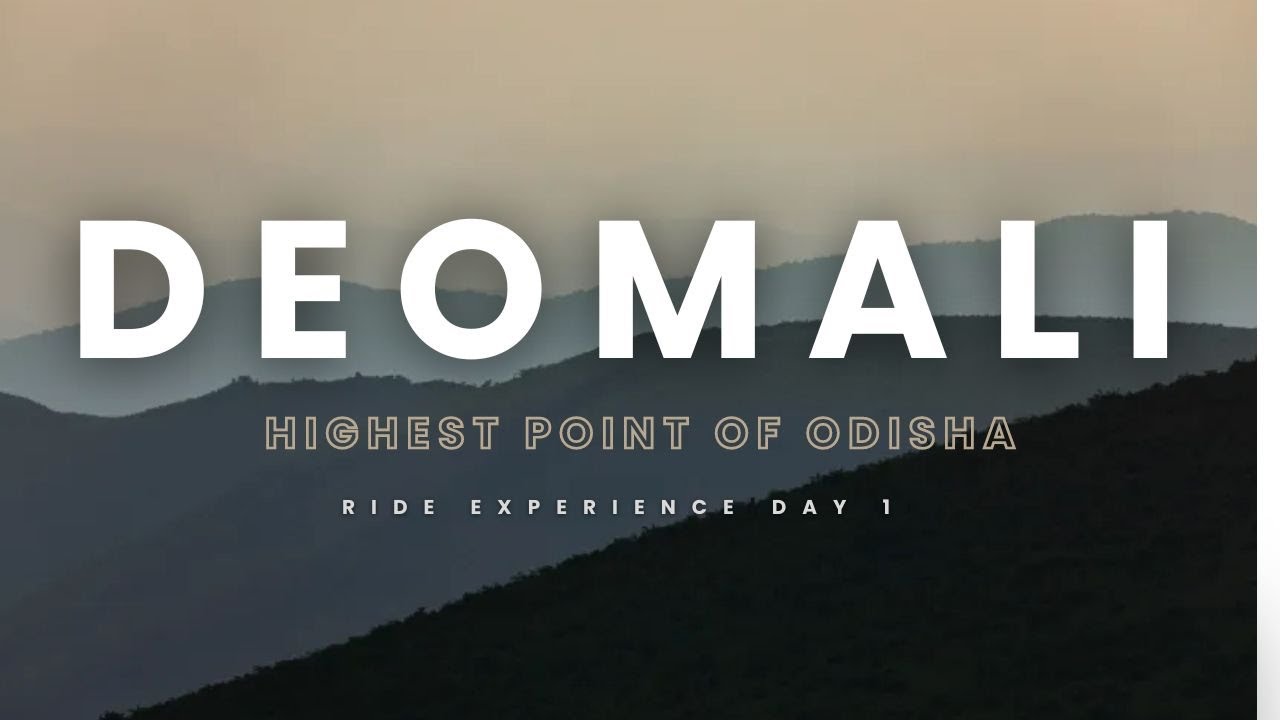 DEOMALI || The Highest Point Of Odisha || DAY 1