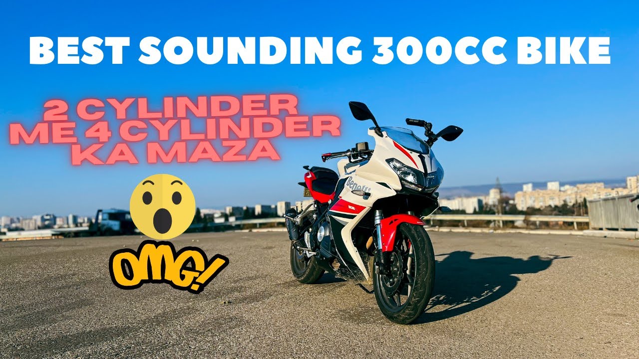 Best Sounding 300CC Motorcycle Ever | 2 Cylinder me 4 Cylinder ka Maza Hai Is Bike Me | Benelli 302R