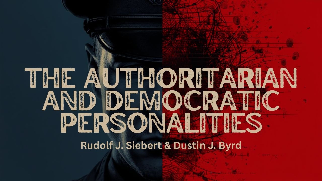 The Origin and Struggle between the Authoritarian and Democratic Personalities - Rudolf J.  Siebert