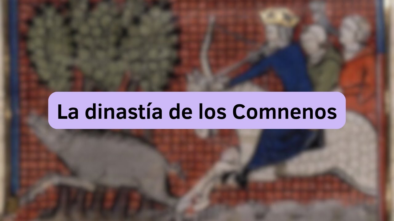 La dinastía de los Comnenos