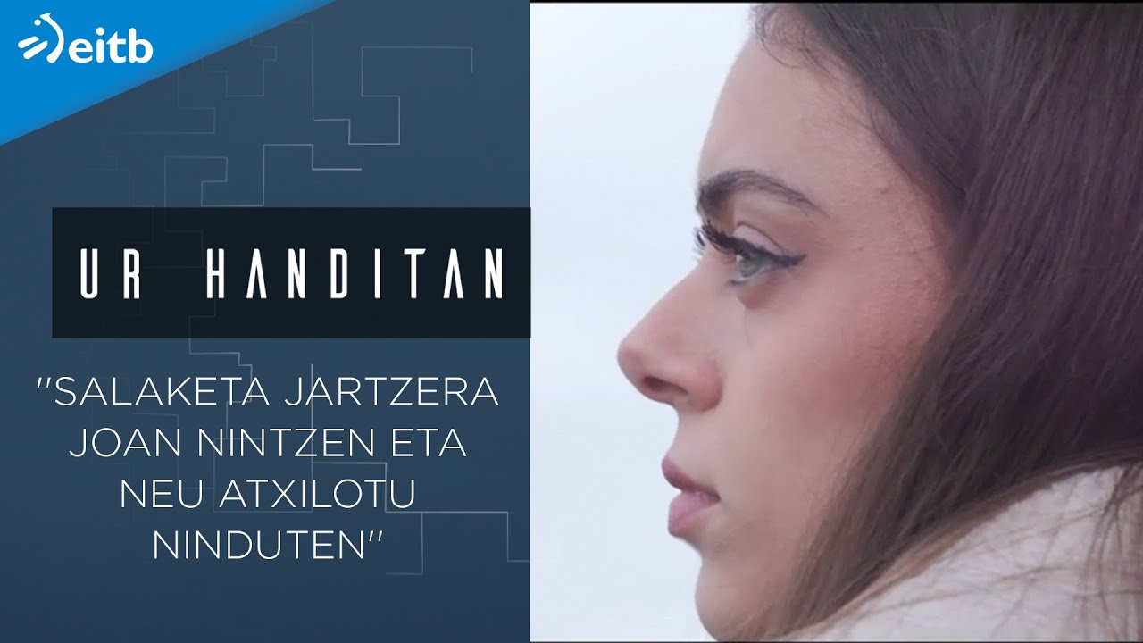 ''Salaketa jartzera joan nintzen eta neu atxilotu ninduten''