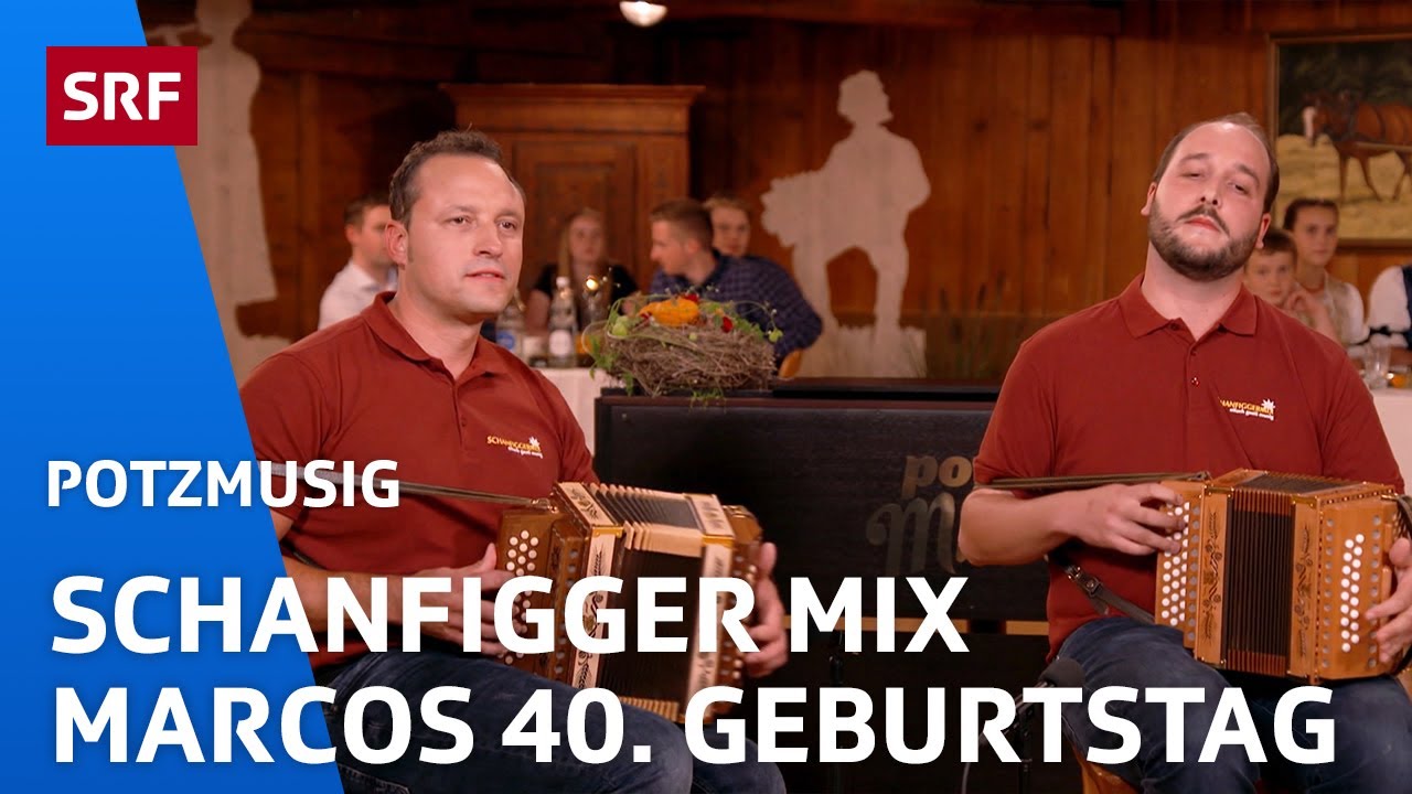 Schanfigger Mix: Marcos 40. Geburtstag | Potzmusig | SRF