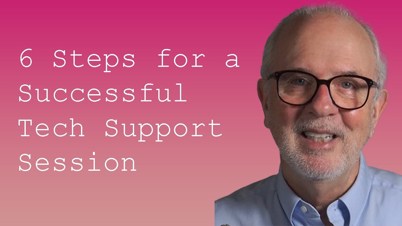 6 Steps in a Successful Tech Support Session from the Customer Service Pros