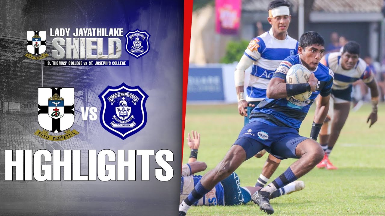 HIGHLIGHTS-S. Thomas’ College Vs St. Joseph’s College - Lady Jayathilake Shield 2025