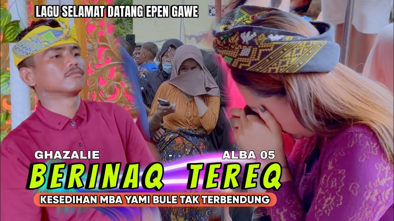Lagu Tersedih Selamat Datang Epen Gawe 2026 || BERINAK TEREQ || Versi  ALBA 05 Ghazalie Bikin Sedih 