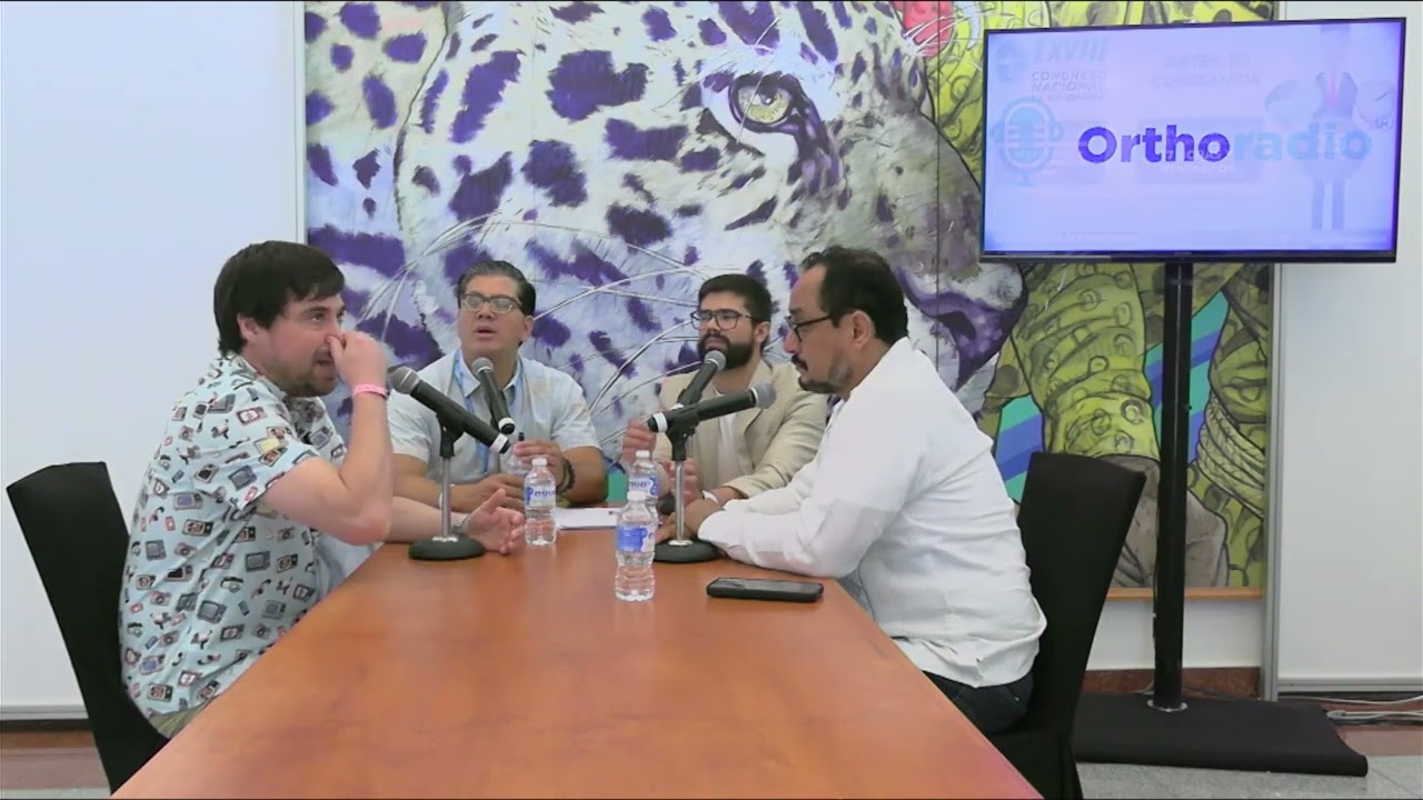 Orthoradio Edici&oacute;n Especial LXVIII CONGRESO ACAPULCO 2023. Episodio 10