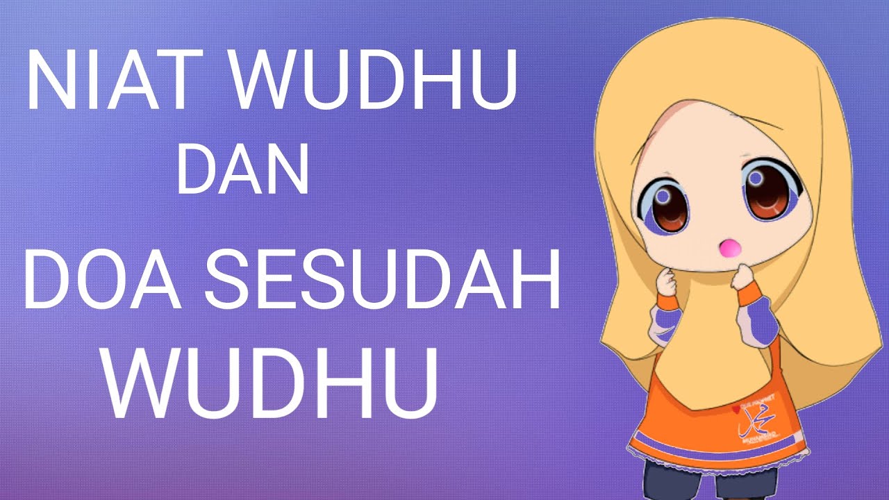 NIAT WUDHU DAN SESUDAH WUDHU