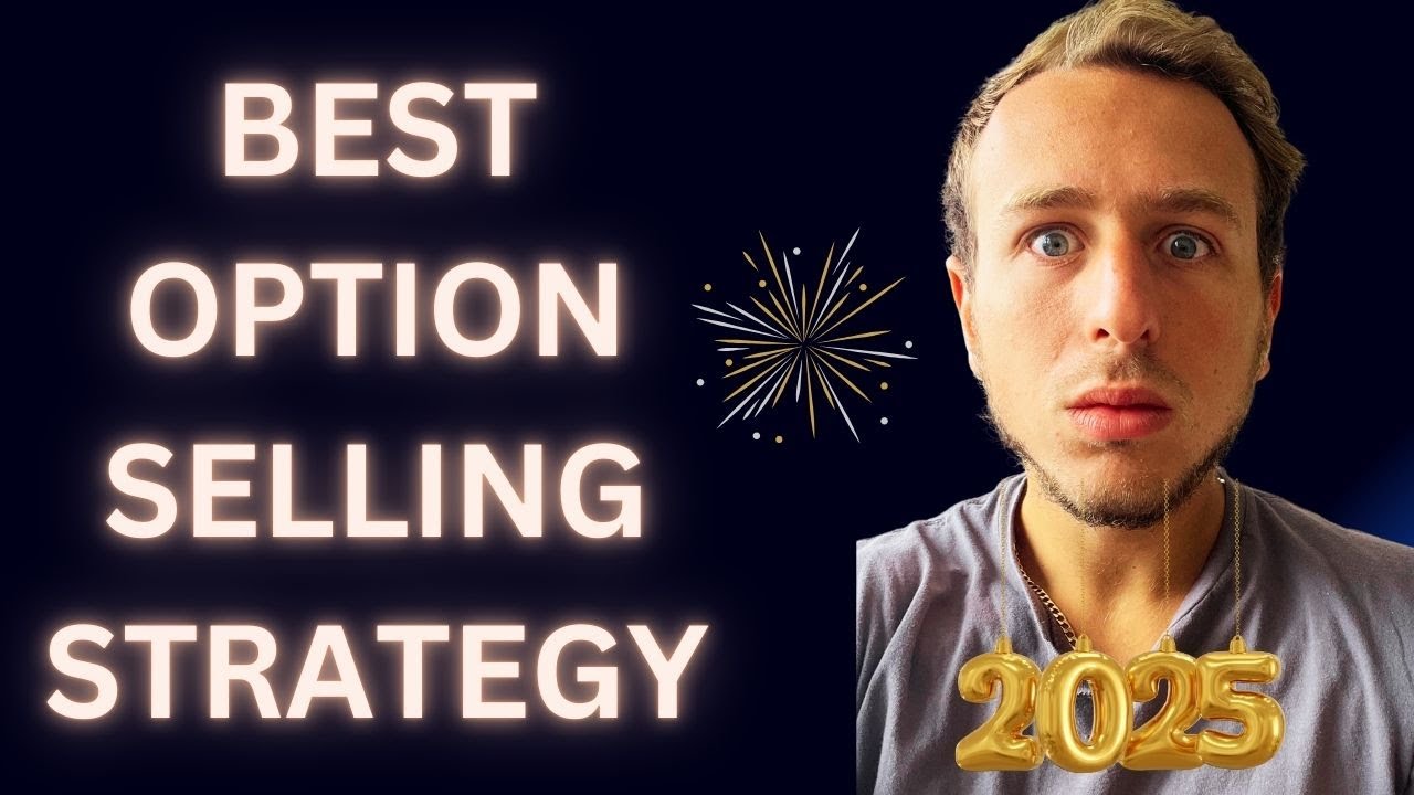 THE BEST OPTION SELLING STRATEGY TO PRINT MONEY IN 2025 - EASIEST AND SAFEST WAY TO SELL OPTIONS!