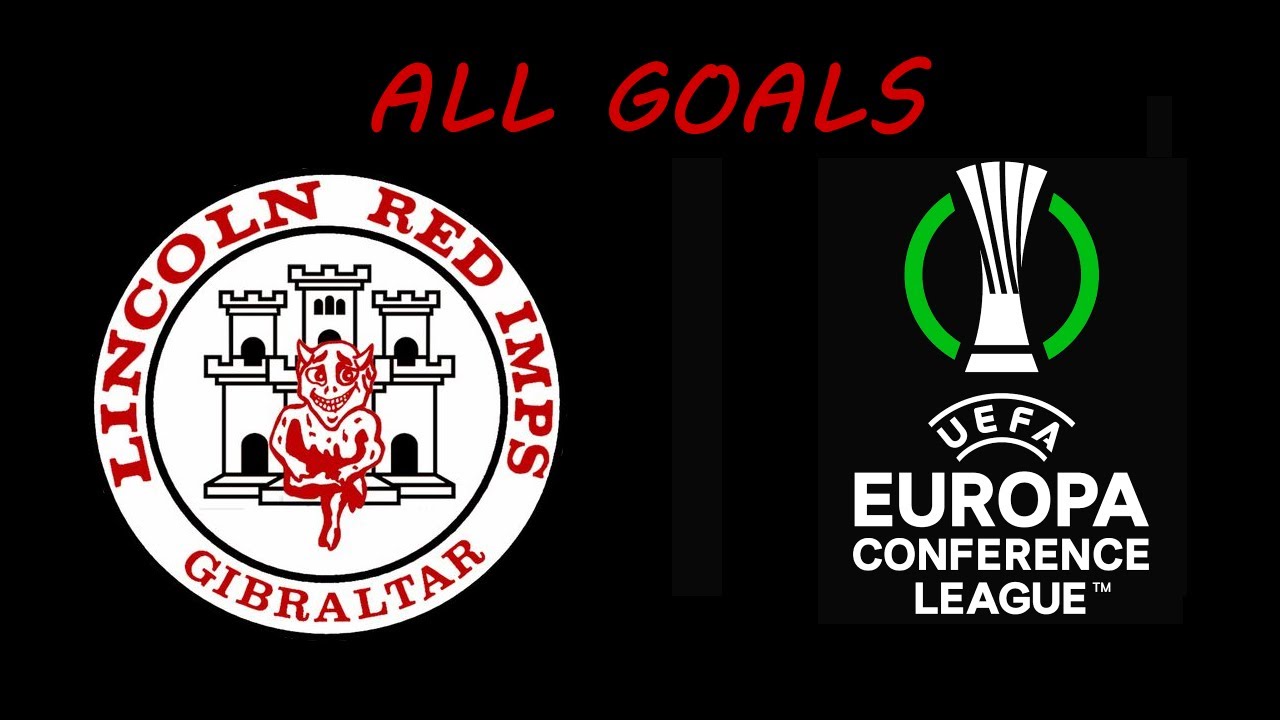Lincoln Red Imps - Road To UECL Group Stage Qualification - All of the Reds' Goals