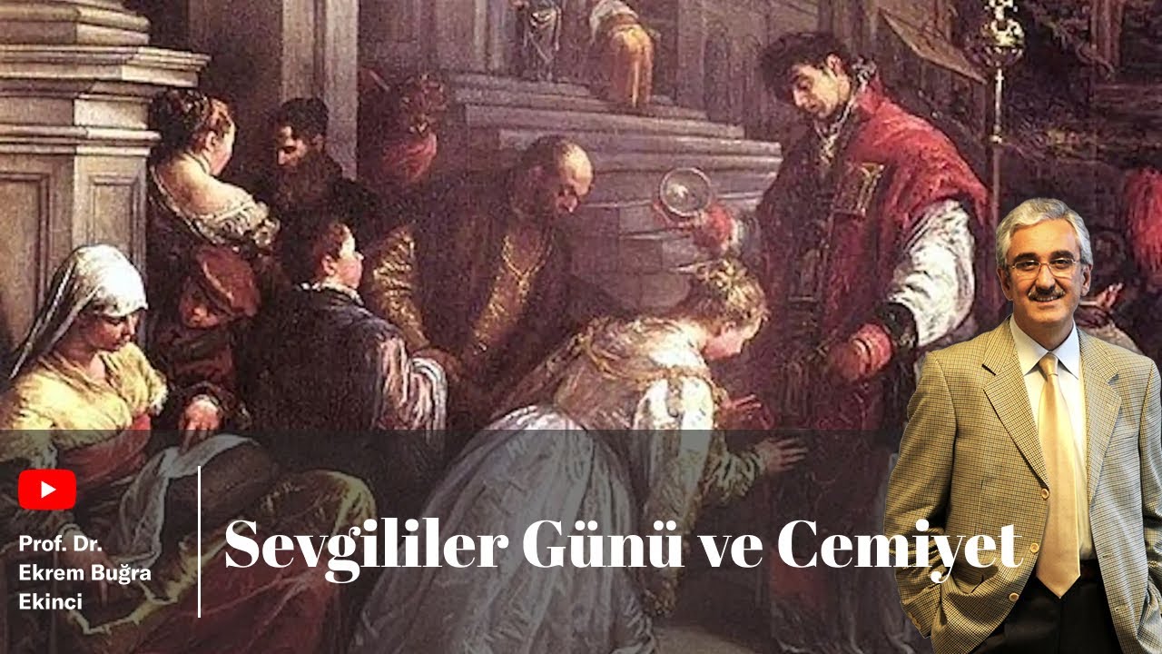SEVGİLİLER G&Uuml;N&Uuml; VE CEMİYET