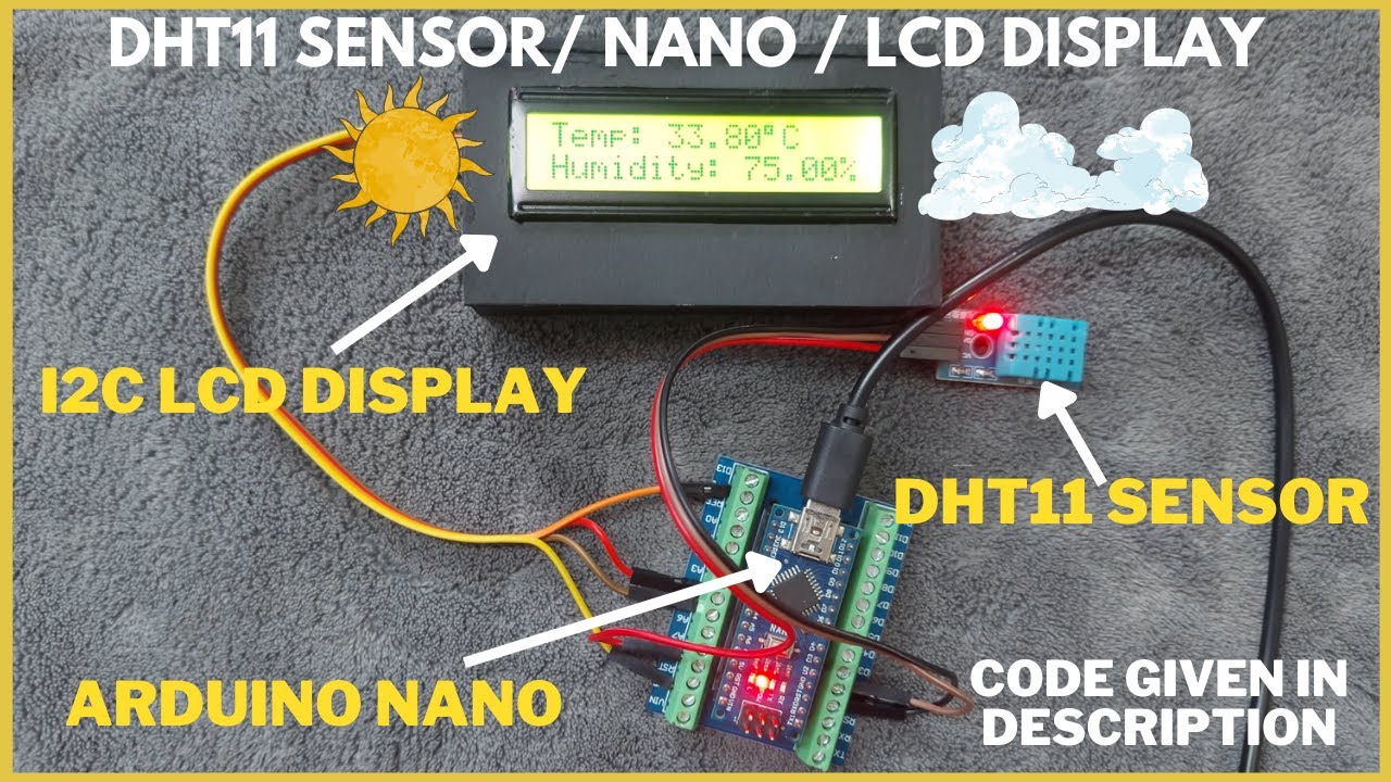 How to use DHT11 Sensor with Arduino Nano and Display Temperature & Humidity on 16x2 I2C LCD Display