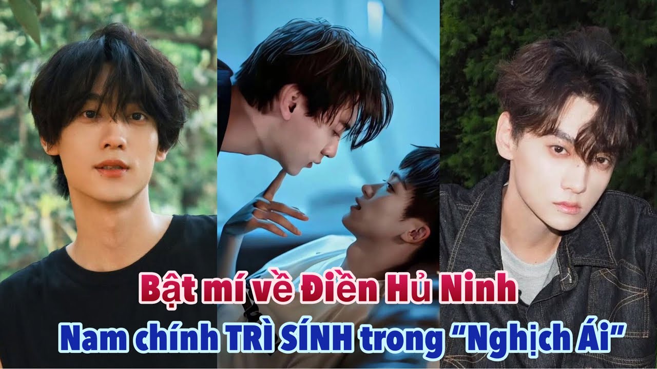 Bật mí về ĐIỀN HỦ NINH Arthur - Nam chính Trì Sính trong “Nghịch Ái” bạo hồng chỉ sau 1 đêm