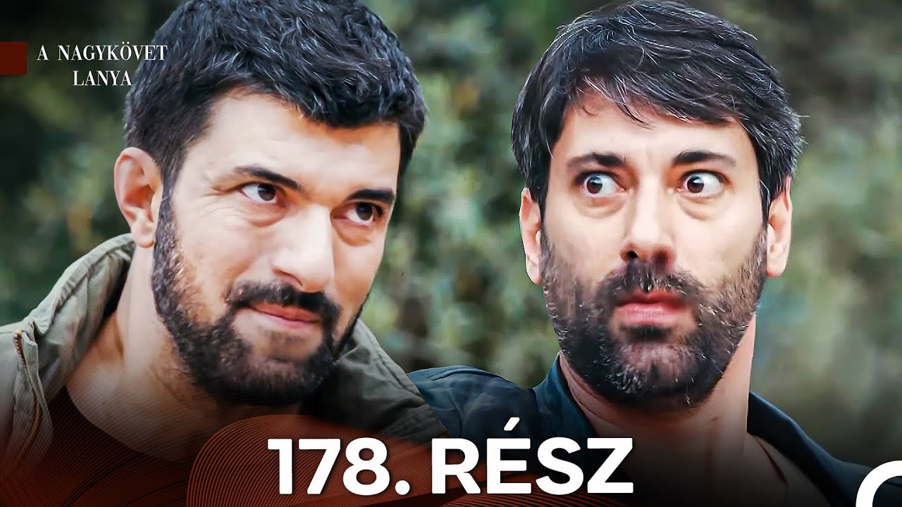 A Nagykövet lánya 178. Rész (Magyar Szinkron)