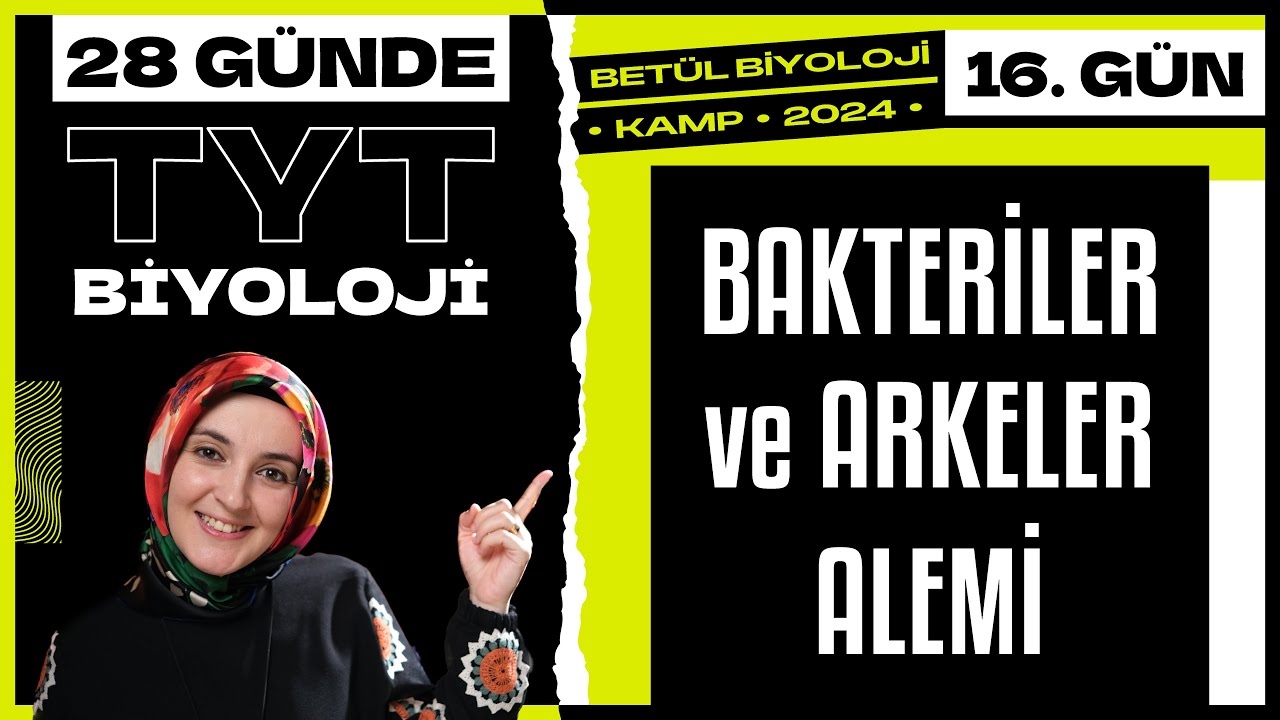 16) Bakteriler Alemi, Arkeler Alemi | 9. Sınıf Biyoloji | 2024 TYT Biyoloji Kampı 16. Gün