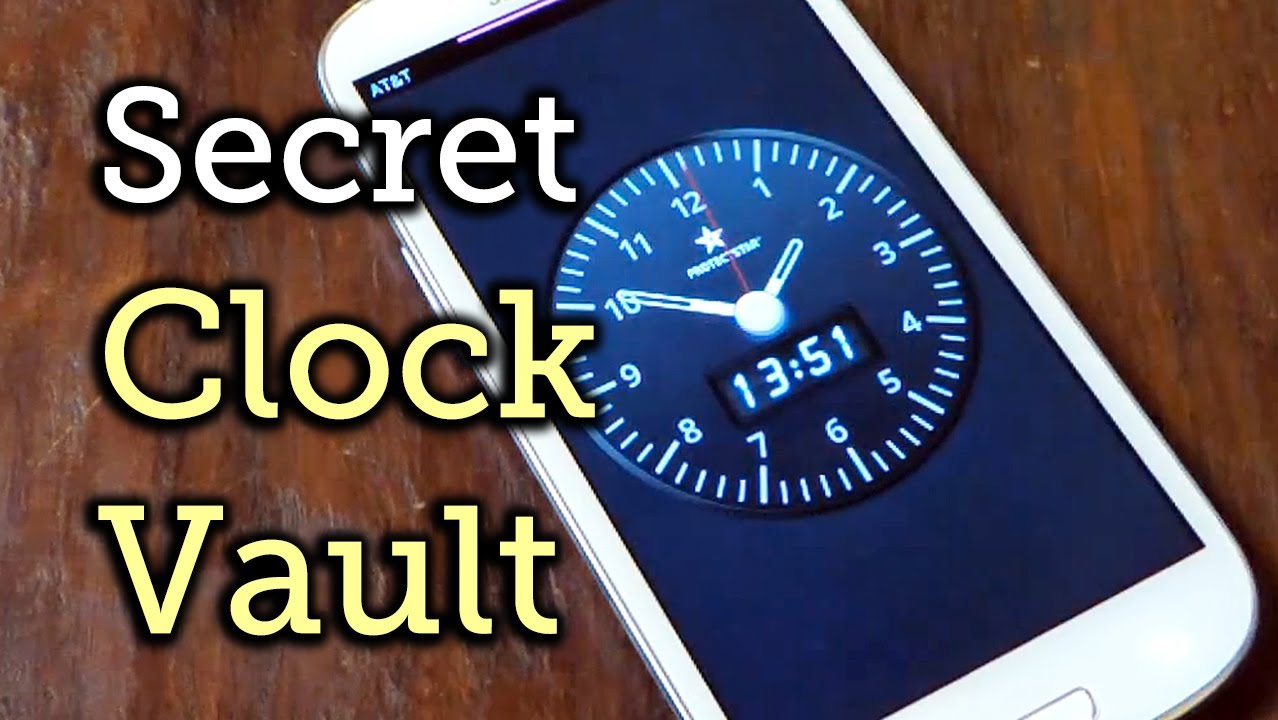 Lock Away Private Photos & Videos Inside a Functional Clock - Samsung Galaxy S3 [How-To]